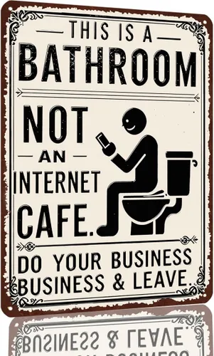 This Is a Bathroom Not an Internet Cafe Sign - Funny Bathroom Wall Art Metal Tin Sign for Home Farmhouse Washroom Decor - Do Your Business & Leave