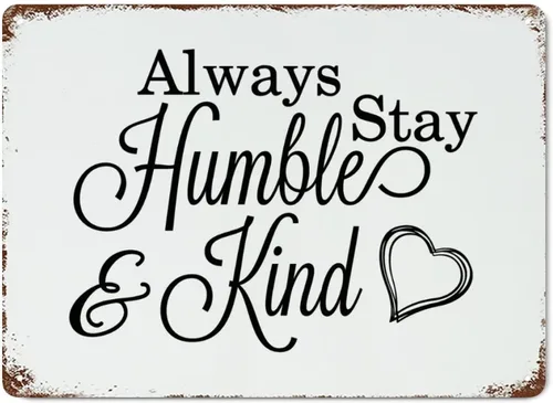 LUIJORGY Letrero de metal para la familia, letrero de metal decorativo con texto en inglés "Always Stay Humble And Kind", divertido diseño retro,