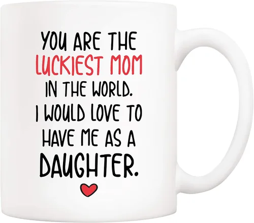 5Aup Divertidos Regalos De Día De La Madre Para Mamá, Taza De Café De Navidad Mamá, Eres La Mamá Más Afortunada Del Mundo Me Encantaría Tenerte Como