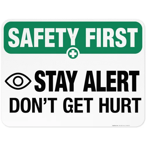 Miniatura 11 de Sigo Signs, Letrero de «Stay Alert Don't Get Hurt», letrero de seguridad de la OSHA, 18 x 24 pulgadas, HDPS de 55 mil de grosor