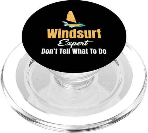 Windsurf Expert Don't Tell Me What To Do Boardsailing PopSockets MagSafe PopGrip for iPhone
