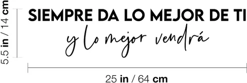 Miniatura 3 de Calcomanía de vinilo para pared, siempre da lo mejor de ti y lo mejor vendrá, 5.5 x 25 pulgadas, calcomanía optimista con cita española