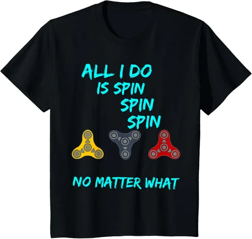 Miniatura 22 de Fidget Spinner All I Do is Spin Fun T-Shirt
