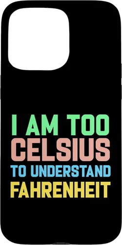 Miniatura 28 de Funda para iPhone 16 con texto "I am Too Celsius To Understand Fahrenheit