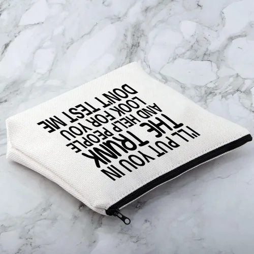 Miniatura 5 de MNIGIU Bolsa de cosméticos con cita divertida I'll Put You In The Trunk And Help People Look For You Don't Test Me, bolsa de cosméticos, regalo