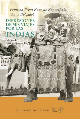 Impresiones de mis Viajes por las Indias Tapa blanda – 15 Febrero 2017