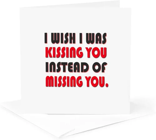 Tarjeta de felicitación - Desearía que te estuviera besando en lugar de extrañarte. El amor es para siempre. - Miss You Quotes