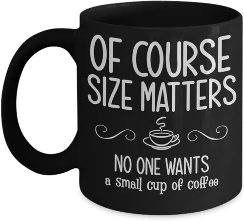 Miniatura 3 de Taza de café para mujer, regalo de cumpleaños para mujer, por supuesto, tamaño importa, nadie quiere una pequeña taza de café, divertido regalo