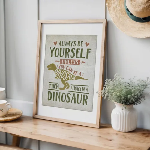 Miniatura 8 de Always Be Yourself Unless You Can Be A Dinosaur - Impresión artística sin marco, 11 x 14 pulgadas, arte inspirador para habitación de niños