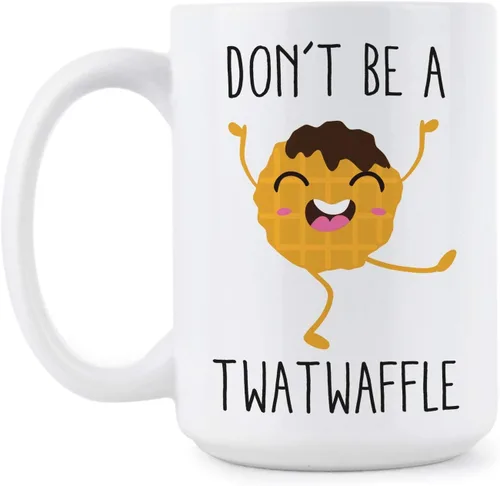 We Got Good Taza de café con texto en inglés "Dont Be A Twatwaffle", taza de café con texto en inglés "Don't Be A Twatwaffle