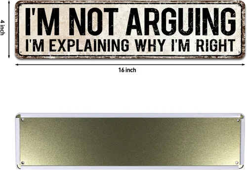 Miniatura 2 de Cartel de hojalata vintage de 4 x 16 pulgadas con texto en inglés "I'm Not Arguing, I'm Explaining Why I'm Right