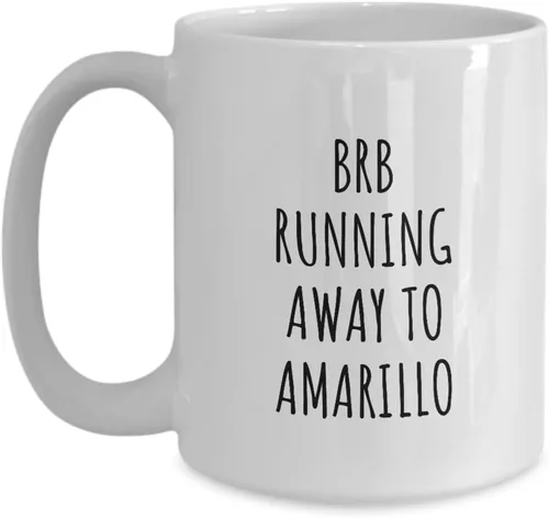 Brb Running Away To Amarillo Mug Funny Gift For Traveler Men Women City Lover Present Idea Quote Gag Joke Coffee Tea Cup Large 15 Oz