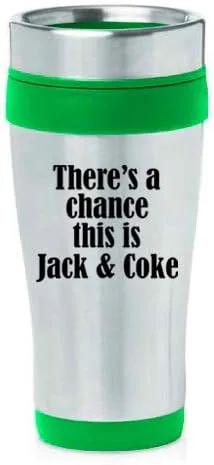 Miniatura 7 de MIP Brand Taza de viaje aislada de acero inoxidable de 16 oz There's A Chance This Is Jack & Coke (negro)