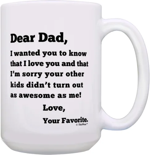 Miniatura 15 de Dear Dad Sorry Your Other Kids Didn't Turn Out as Awesome as Me Love Your Favorite Divertido regalo del día del padre para papá, taza de café, taza