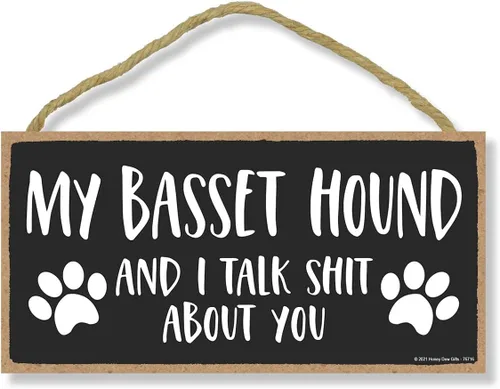 Honey Dew Gifts My Basset Hound and I Talk Shit About You - Cartel colgante de pared, 10 x 5 pulgadas, decoración para amantes de los perros,