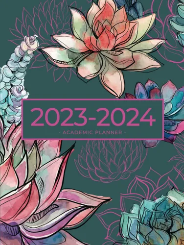 Academic Planner 2023-2024 Large Gorgeous Vibrant Succulent Garden Hardcover July - June Weekly & Monthly US Federal Holidays and Moon Phases