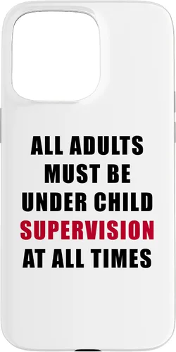 Miniatura 27 de All Adults Must Be Under Child Supervision – Funny Kids Case for iPhone XR