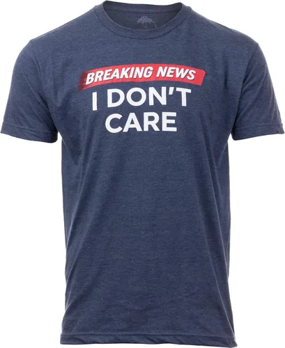 Noticias de última hora I Don't Care Camiseta gráfica divertida de humor sarcástico de broma sarcástica para hombres y mujeres