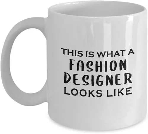 Gifts for Fashion Designer Coffee Mug Tea Cup - What Looks Like - Textile Artist Designing Clothing Stylist Industry Funny Cute Gag Appreciation Idea