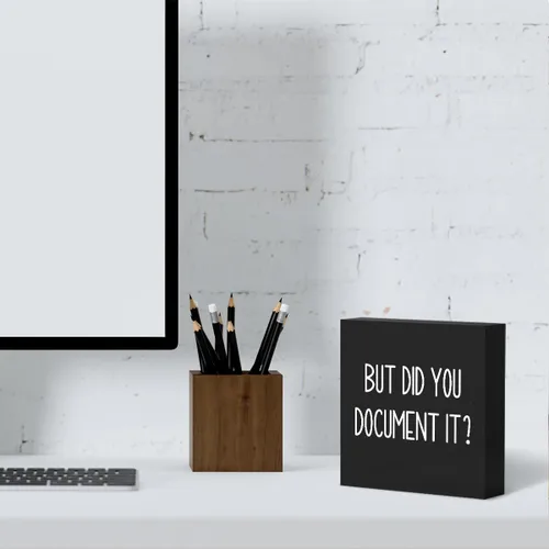 Miniatura 5 de mmiishe Letrero decorativo de madera con texto en inglés «But Did You Document It» para oficina, caja de madera para oficina, letrero cuadrado Negro
