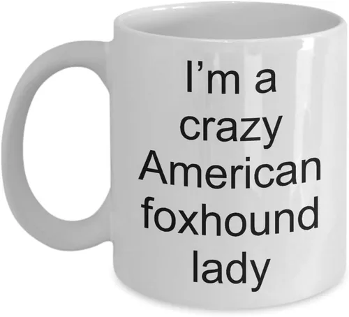 Funny Mug American Foxhound - 11 or 15 oz Coffee Tea Cup with Unique saying Pedigree Dog