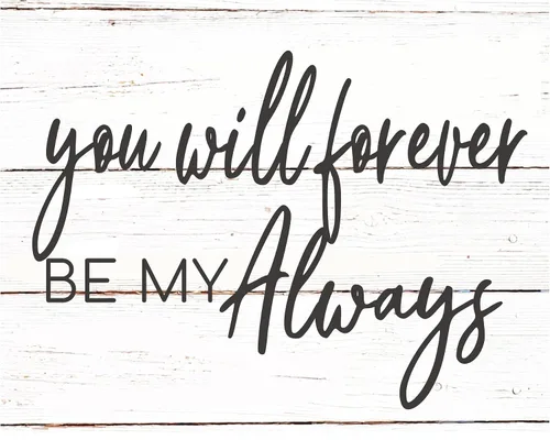 AMERICAN LUXURY GIFTS You Will Forever Be My Always Love - Arte de pared con cita de 14 x 11 pulgadas, decoración rústica de madera para decoración
