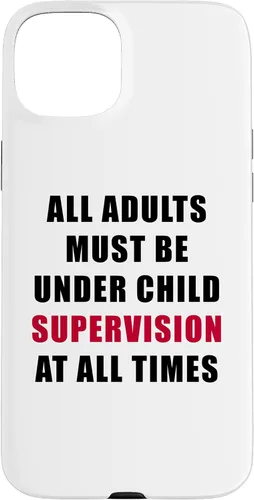 Miniatura 9 de All Adults Must Be Under Child Supervision – Funny Kids Case for iPhone XR