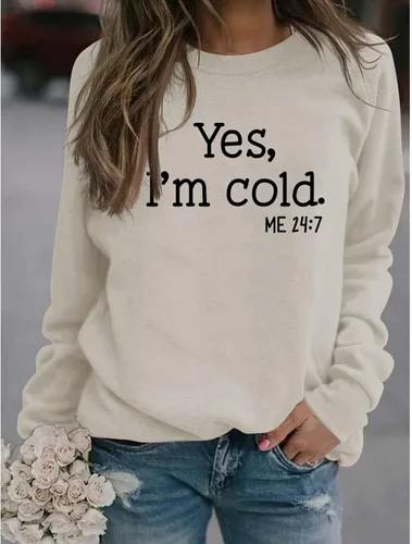 Miniatura 3 de Sudadera estampada con texto en inglés "I'm Yes Cold Me 247", de manga larga, cuello redondo, con letras, informal, holgada, para mujer