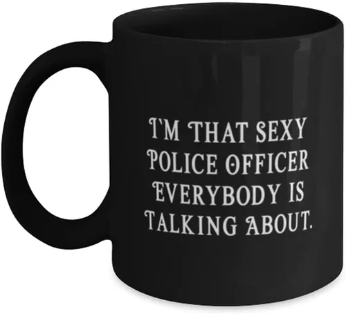 Motivational Police officer Gifts, I'm That Sexy Police Officer Everybody is, Joke 11oz 15oz Mug For Coworkers, Cup From Boss, Police gifts, Cop
