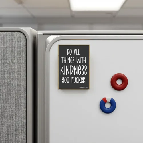 Miniatura 4 de Honey Dew Gifts, Do All Things with Kindness You Fucker, 2.5 x 3.5 pulgadas, decoraciones de casillero, imanes de refrigerador, imanes decorativos