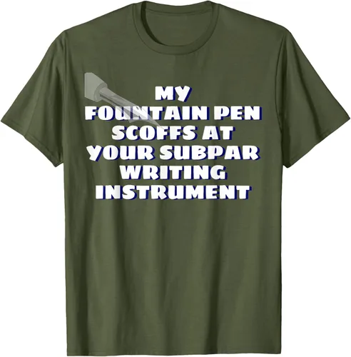 Miniatura 31 de My Fountain Pen Scoffs At Your Subpar - Camiseta de manga corta