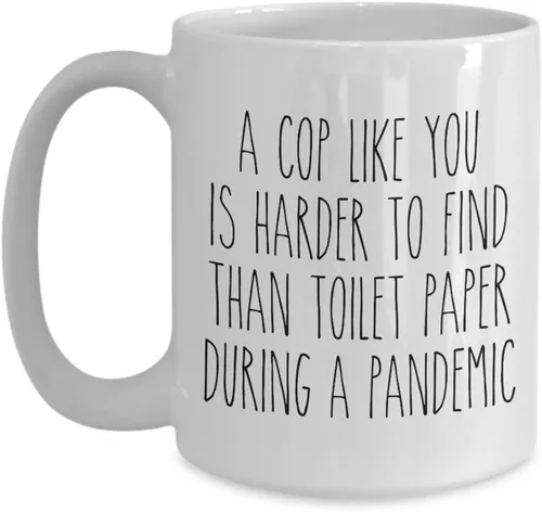 Miniatura 3 de A Cop Like You is Harder to Find Than Toilet Paper Mug Funny Quarantine Police Coffee Cup