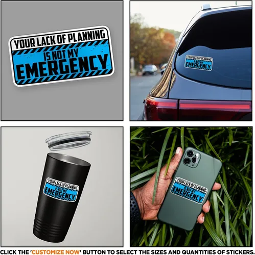 Miniatura 5 de Your Lack of Planning is Not My Emergency - Adhesivo para adultos, calcomanías para botellas de agua, patinetas y cuadernos, calcomanías