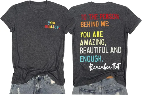 Camiseta de manga corta con texto en inglés "You Matter Shirt to The Person Behind Me Positive Letter", color gris oscuro, talla 3 M, Gris oscuro 3