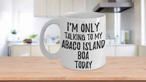 Miniatura 3 de I Am Only Talking To My Abaco Island Boa Today Mug Funny Gift For Pet Lover Mom Dad Coffee Tea Cup Large 15 oz