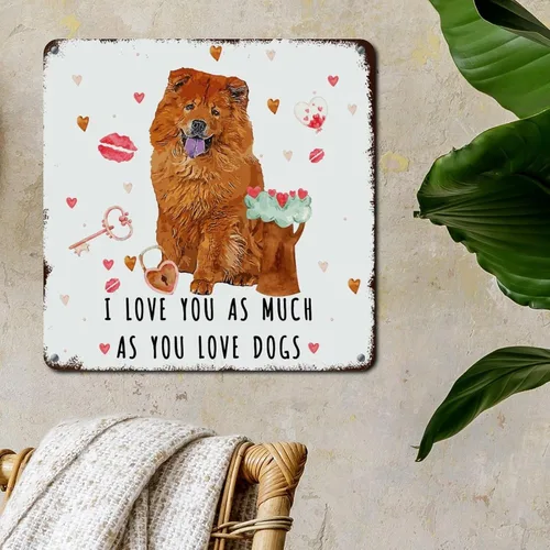 Miniatura 4 de Love Mails Chow Chow Dog Aluminum Art Signs I Love You As Much As You Love Dog Retro Vintage Art Wall Plaque Valentine Gift Metal Tin Sign for Kid