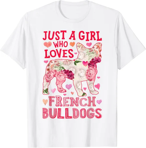 French Bulldog Just A Girl Who Loves Dog Flower - Camiseta floral para mujer, Blanco, S