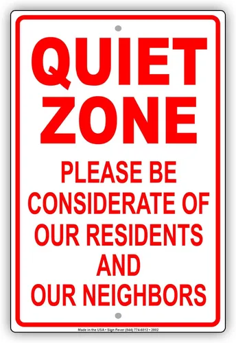 Placa de aluminio de 18 x 24 pulgadas con advertencia de "Quiet Zone Please Be Considerate of Our Residents and Neighbors"