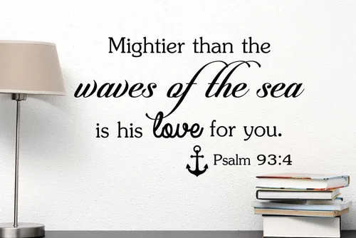 Miniatura 2 de Calcomanía de pared Mightier Than The Waves of The Sea is his Love for You, Salmo 93:4, lindo vinilo de pared religioso inspirador con frase