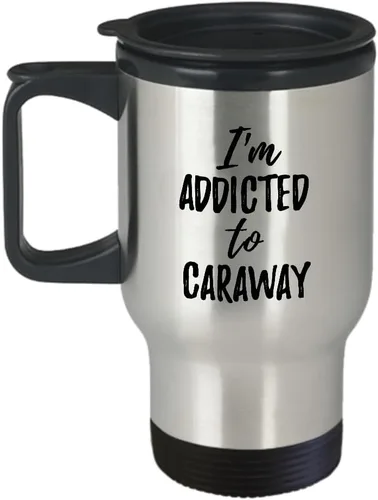 Taza de viaje con texto en inglés "I'm Addicted To Caraway" (Soy Addicted To Caraway - Taza de viaje divertida para amantes de la comida), con tapa