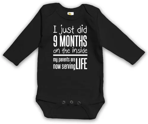 I Just Did 9 Months On the Inside - My Parents Are Now Serving Life Funny Baby Long Sleeve Bodysuit
