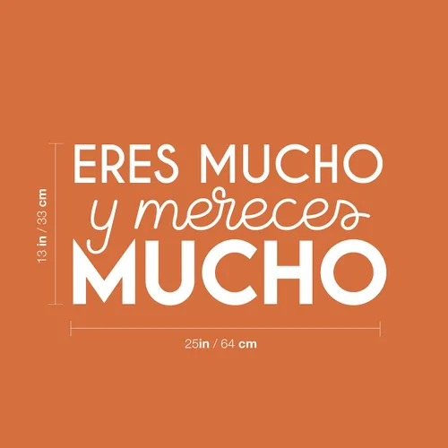Miniatura 3 de Eres Mucho Y Mereces Mucho/You are A Lot and You Mererve A Lot - 13 x 25 pulgadas - Pegatina motivadora con cita española para dormitorio, armario