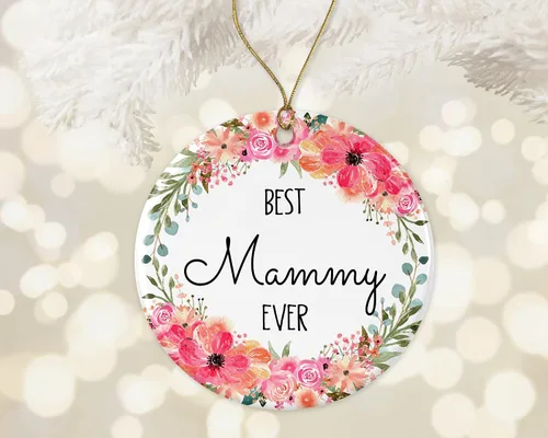 Adorno de Navidad con la frase "Best Mammy Ever", adorno de Navidad para mamá de hijo, hija, regalos de nana, adorno de Navidad impreso en ambos