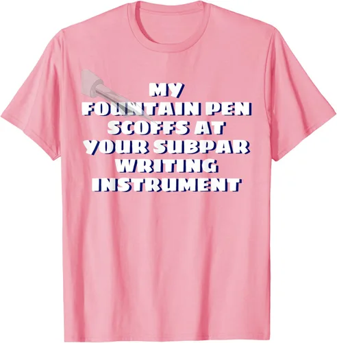 Miniatura 48 de My Fountain Pen Scoffs At Your Subpar - Camiseta de manga corta