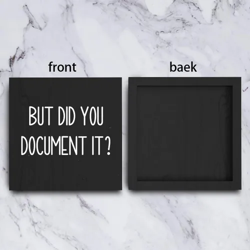 Miniatura 3 de mmiishe Letrero decorativo de madera con texto en inglés «But Did You Document It» para oficina, caja de madera para oficina, letrero cuadrado Negro