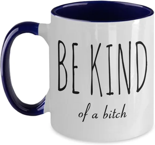 Miniatura 3 de Taza de café de dos tonos con texto en inglés "Be Kind of A Bitch Rude", regalo para amigos, regalo divertido para amigos