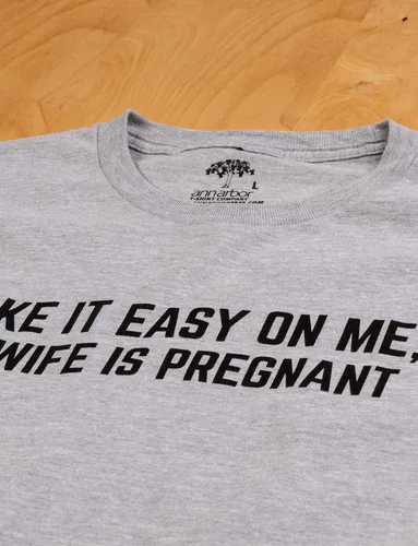 Miniatura 5 de Take it Easy on Me, My Wife is Pregnant Divertida camiseta con texto en inglés Take it Easy on Me, My Wife is Pregnant