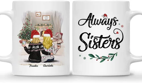 Gossby Taza personalizada de Navidad para hermana, personalizada con diseño, nombre, 11 onzas, taza de cerámica de 15 onzas, Always Sisters para
