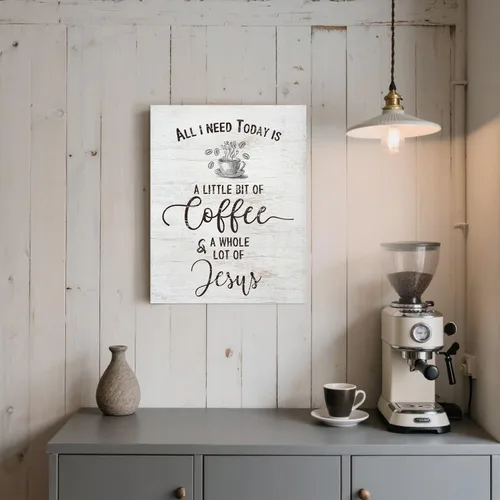 Miniatura 5 de Letrero inspirador de café cristiano, decoración de cocina de granja, All I Need Today is a Little Bit of Coffee & A Whole Lot of Jesus Quotes