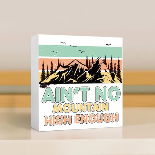 Miniatura 4 de Divertido letrero de madera para acampar con texto en inglés "Ain't No Mountain High Enough Bloque de madera para casa rodante, decoración
